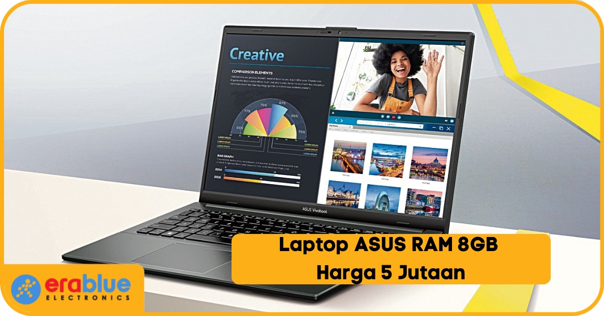 7 Laptop ASUS RAM 8GB Harga 5 Jutaan, Cocok untuk Pelajar!