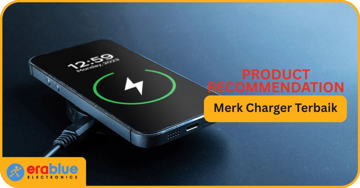 8 Merk Charger Terbaik 2025, Bisa untuk Android dan iPhone!