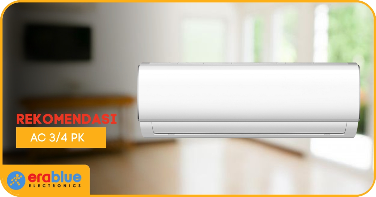 8 Rekomendasi AC 3/4 PK 2025, Dingin & Terjangkau!