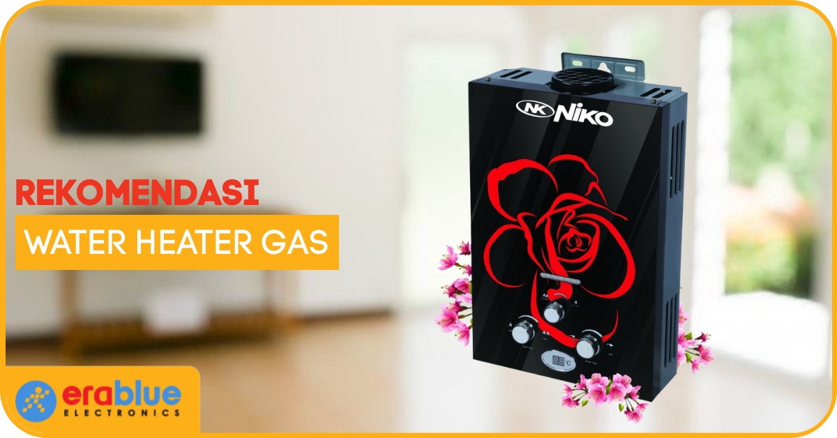 5 Water Heater Gas Terbaik 2025, Fitur Keamanan Lengkap!