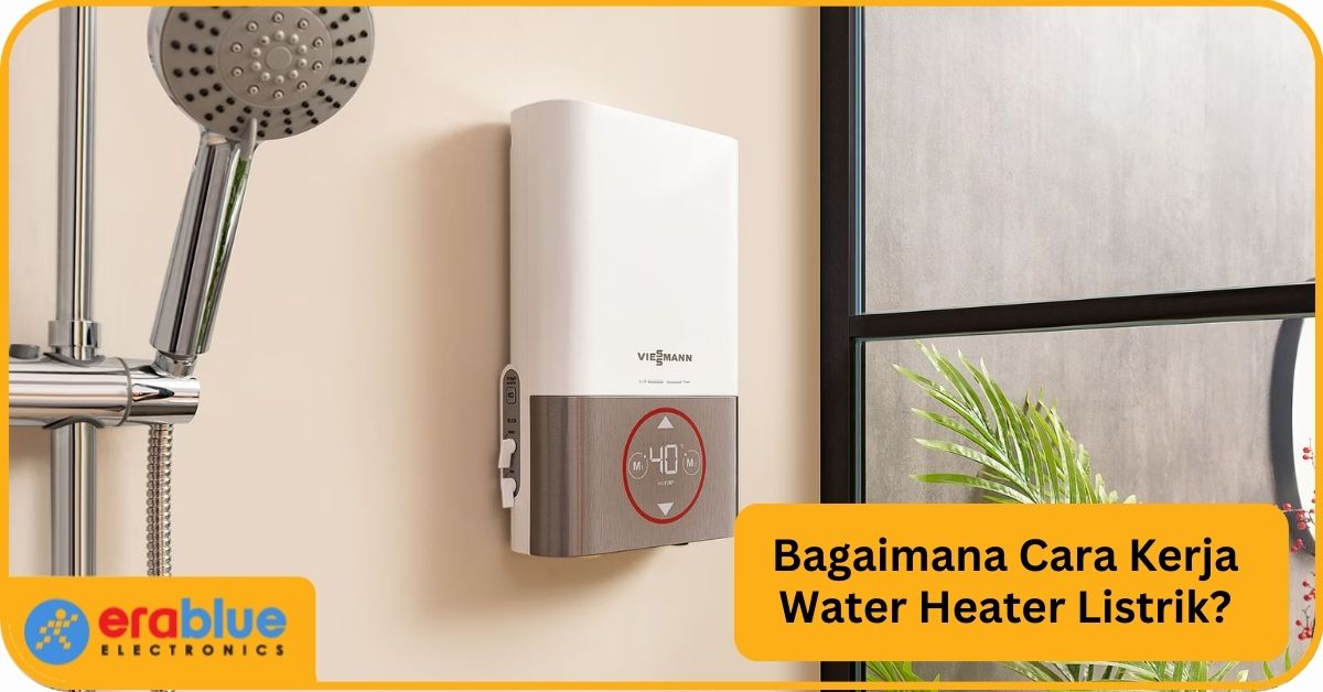 Cara Kerja Water Heater Listrik dan Komponen Utamanya