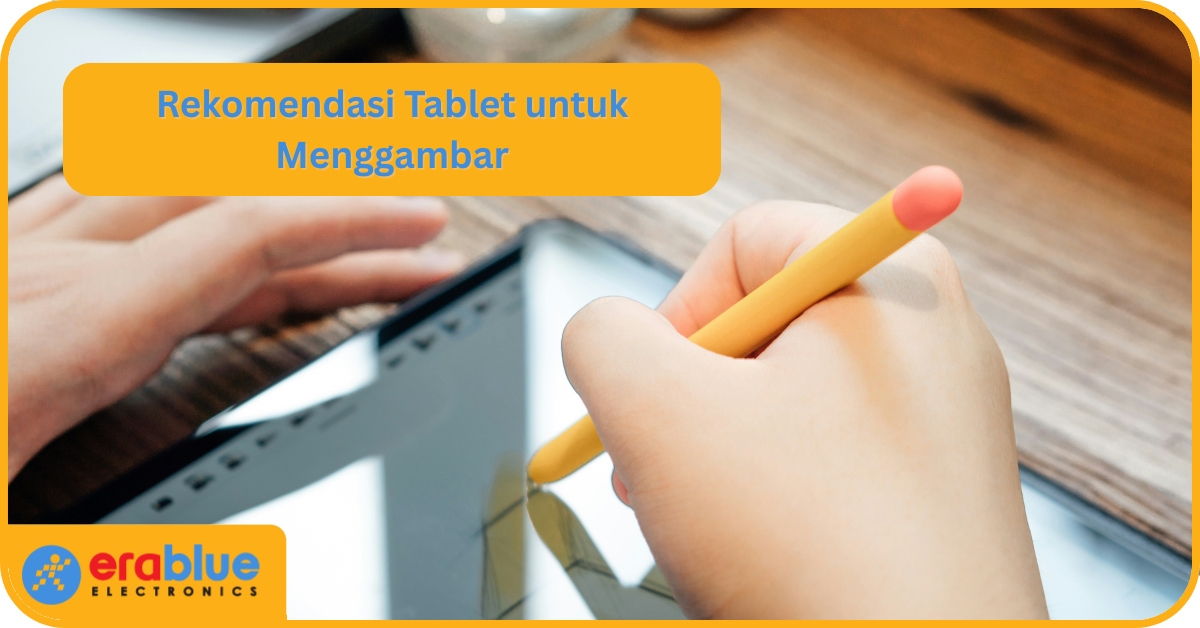 5 Rekomendasi Tablet untuk Menggambar, Cocok untuk Anak!