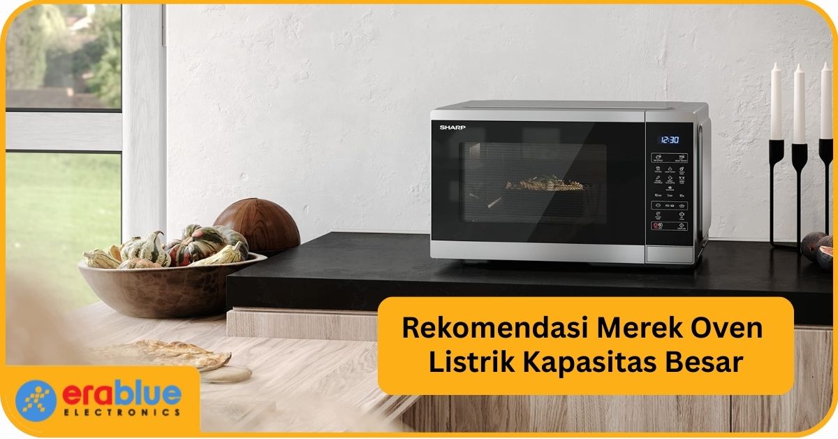 5 Oven Listrik Besar Terbaru 2025, Wajib Punya untuk Natal!