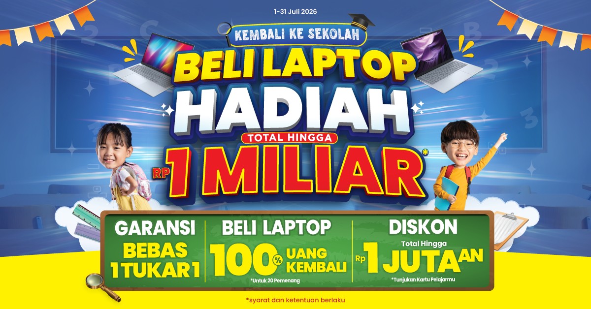 Promo Back to School, Beli Laptop & Dapatkan 100% Uang Kembali!